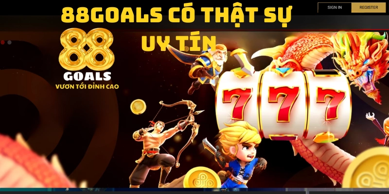 Nhà cái 88goals có thực uy tín như lời đồn?