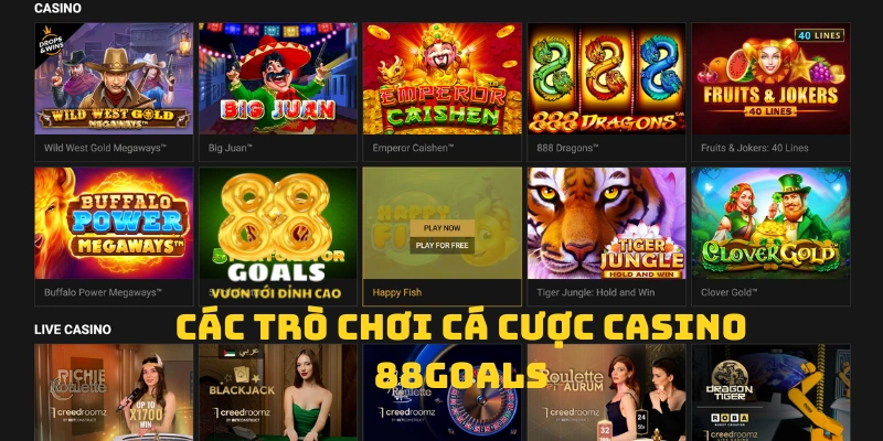 Các trò chơi cá cược Casino 88goals phải chơi