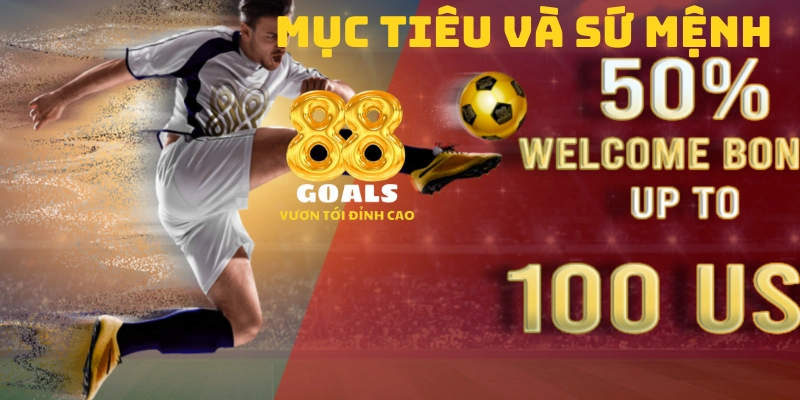 Mục tiêu và sứ mệnh của nhà cái 88goals